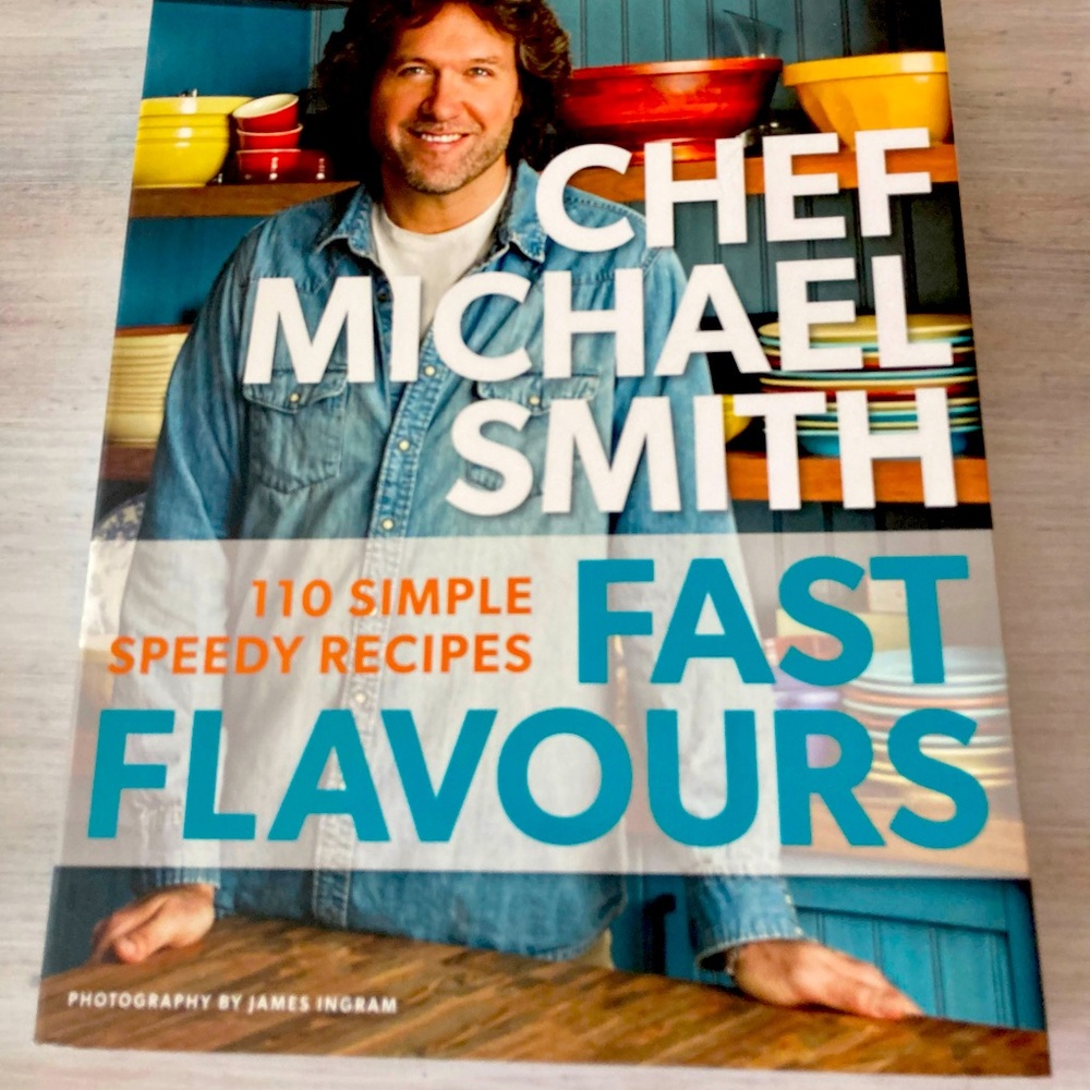 NWOT Chef Michael Smith: Fast Flavours Cookbook.